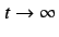 $t\rightarrow\infty$